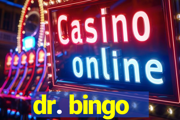 dr. bingo - videobingo   slots